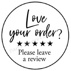 LOVE YOUR ORDER PLEASE LEAVE A REVIEW ENVELOPE SEALS LABELS STICKERS