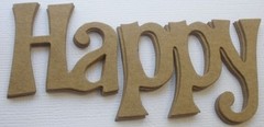 {4} HAPPY – Title Phrase – Embellishment Raw Bare Chipboard Die Cuts