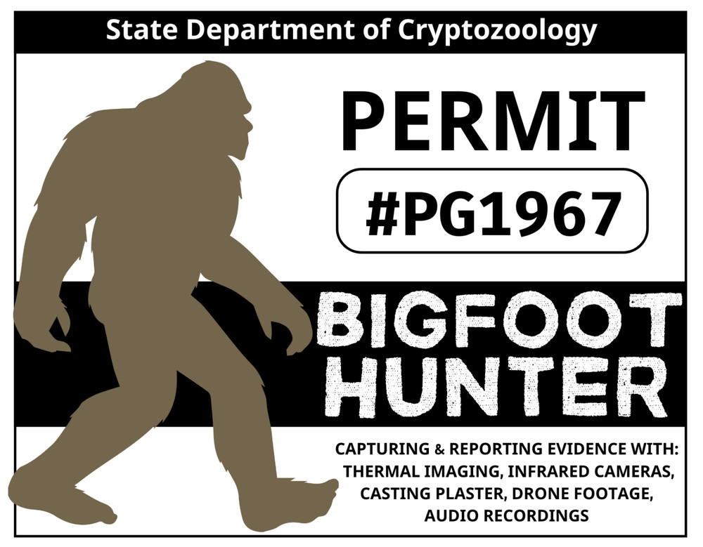 BIGFOOT HUNTER PERMIT Glossy Vinyl Sticker NEW Cryptids Sasquatch Cryptid Yowie