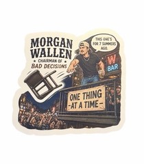 Funny Morgan Wallen Sticker/Country/Country Music/One Thing At A Time/Style 3